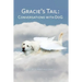 Gracie's Tail: Conversations With DoG