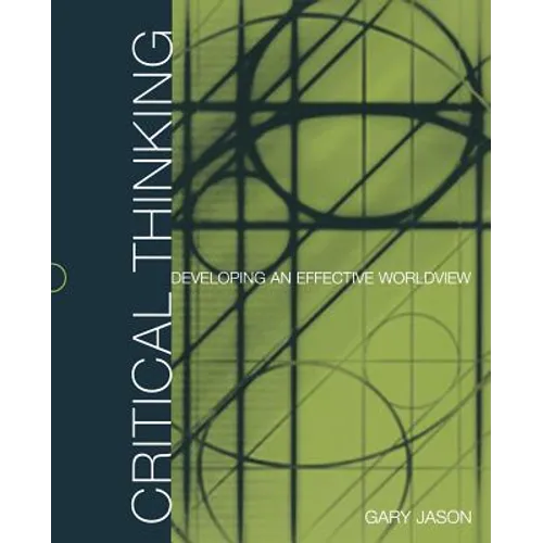 Critical Thinking: Developing an Effective Worldview