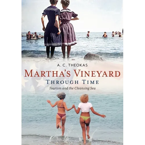Martha's Vineyard Through Time: Tourism and the Cleansing Sea