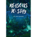 Reasons to Stay