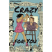 Crazy for You