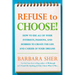 Refuse to Choose!: Use All of Your Interests, Passions, and Hobbies to Create the Life and Career of Your Dreams