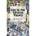 Life in the Crystal Palace