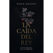 La Caída del Rey / When the King Falls