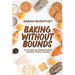 Baking Without Bounds: A Guide to Delectable Gluten-Free Treats