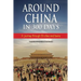 Around China in 300 Days: A journey through 30 cities and towns