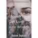 I Never Get Lost in the Woods
