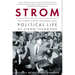Strom: The Complicated Personal and Political Life of Strom Thurmond