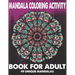 Mandala Coloring Activity Book For Adult 49 Unique Mandalas: Stress Relieving Mandala Designs for Adults Relaxation
