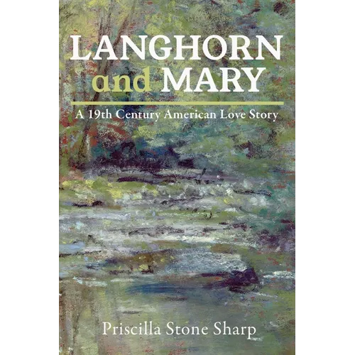 Langhorn and Mary--A 19th Century American Love Story