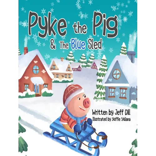 Pyke the Pig and the Blue Sled