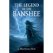 The Legend Of The Banshee
