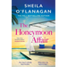 The Honeymoon Affair: Don't Miss the Gripping and Romantic New Contemporary Novel from No. 1 Bestselling Author Sheila O'Flanagan!