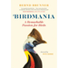 Birdmania: A Remarkable Passion for Birds