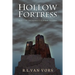 The Hollow Fortress: The Barrett O'Byrne Trilogy