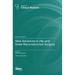 New Advances in Hip and Knee Reconstructive Surgery