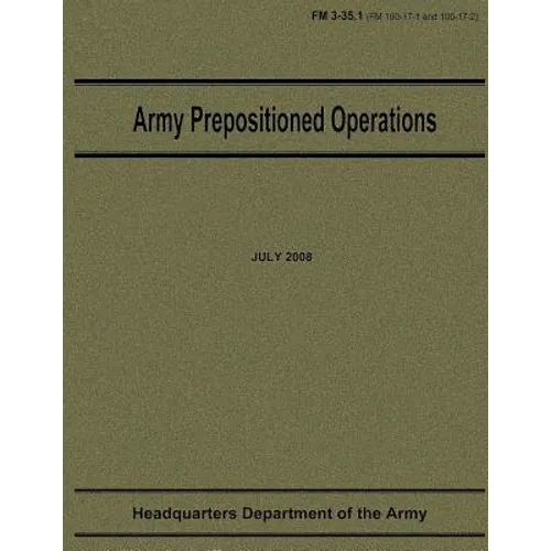 Army Prepositioned Operations (FM 3-35.1)