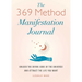 The 369 Method Manifestation Journal: Unlock the Divine Code of the Universe and Attract the Life You Want