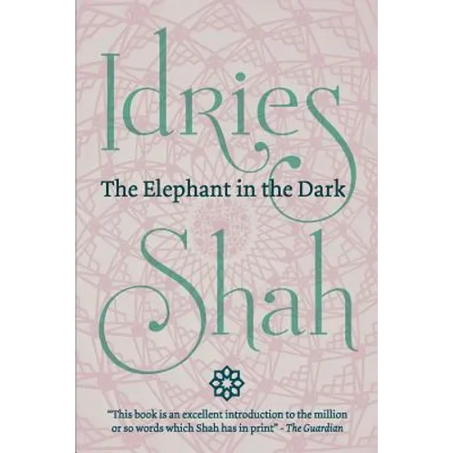 The Elephant in the Dark: Christianity, Islam and the Sufis (Pocket Edition)
