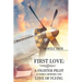First Love: A Fighter Pilot in Korea Memoirs and Love of Flying