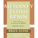 Método y Estilo BPMN, Segunda Edición, con la Guía de Implementación BPMN