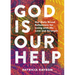 God Is Our Help: Our Daily Bread Reflections for Living with His Love and Strength