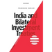 India and Bilateral Investment Treaties: Refusal, Acceptance, Backlash