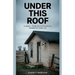 Under This Roof: a Small Town Psychological Domestic Thriller