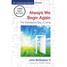 Always We Begin Again: The Benedictine Way of Living (15th Anniversary Edition, Revised)