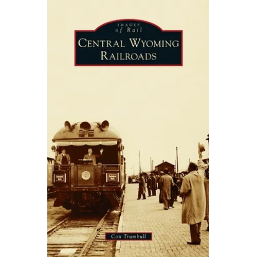 Central Wyoming Railroads