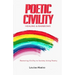Poetic Civility: Healing & Rainbows