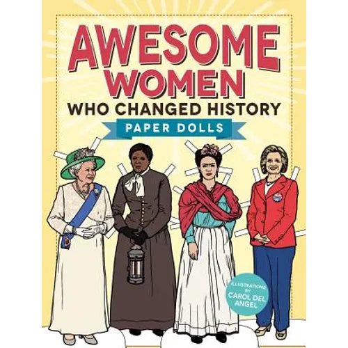 Awesome Women Who Changed History: Paper Dolls