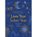 Love Your Sober Year: A Seasonal Guide to Alcohol-Free Living