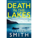 Death in the Lakes: A gripping crime thriller with a stunning twist