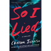 So I Lied: A Thriller