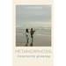 Metamorphosis: Constantly growing