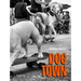 Dogtown: The Pups of Venice Beach and Their Humans