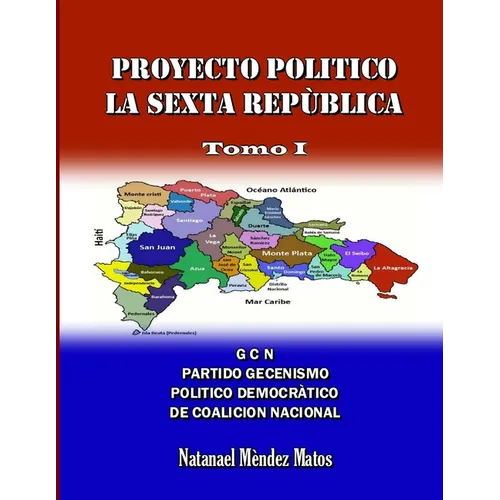 Proyecto Político La Sexta República - Primera Parte