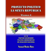 Proyecto Político La Sexta República - Primera Parte