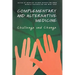 Complementary and Alternative Medicine: Challenge and Change