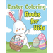 Easter Coloring Books for Kids: Happy Easter Basket Stuffers for Toddlers and Kids Ages 3-7, Easter Gifts for Kids, Boys and Girls