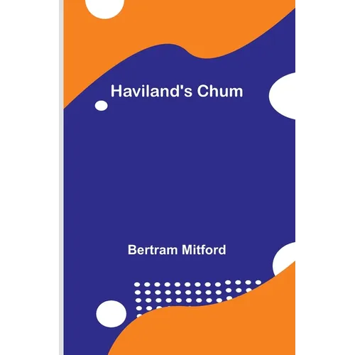 Haviland's Chum
