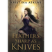 Feathers Sharp as Knives