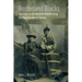 Borderland Blacks: Two Cities in the Niagara Region During the Final Decades of Slavery