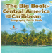 The Big Book of Central America and the Caribbean - Geography Facts Book Children's Geography & Culture Books