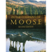 In the Company of Moose