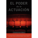 El Poder de la Actuacion. El Metodo de Ivana Chubbuck