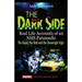 The Dark Side: Real Life Accounts of an NHS Paramedic the Good, the Bad and the Downright Ugly