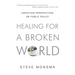 Healing for a Broken World: Christian Perspectives on Public Policy
