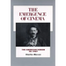 The Emergence of Cinema: The American Screen to 1907 Volume 1
